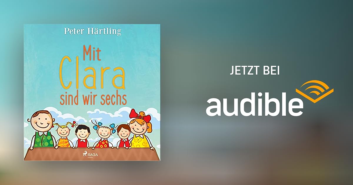 Mit Clara sind wir sechs von Peter Härtling - Hörbuch Download ...